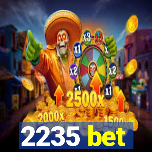 2235 bet